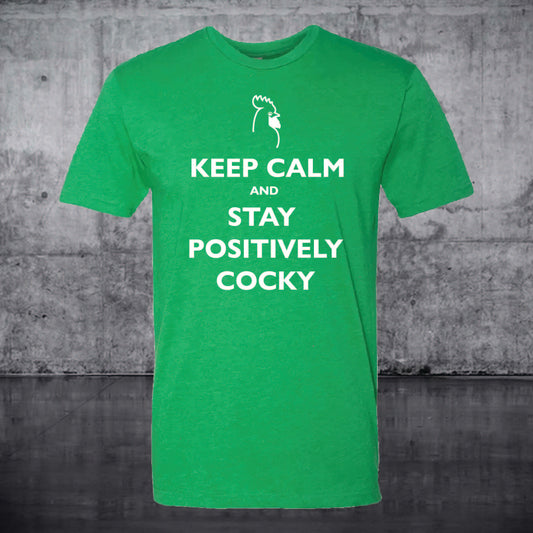Keep Calm and Stay Positively Cocky